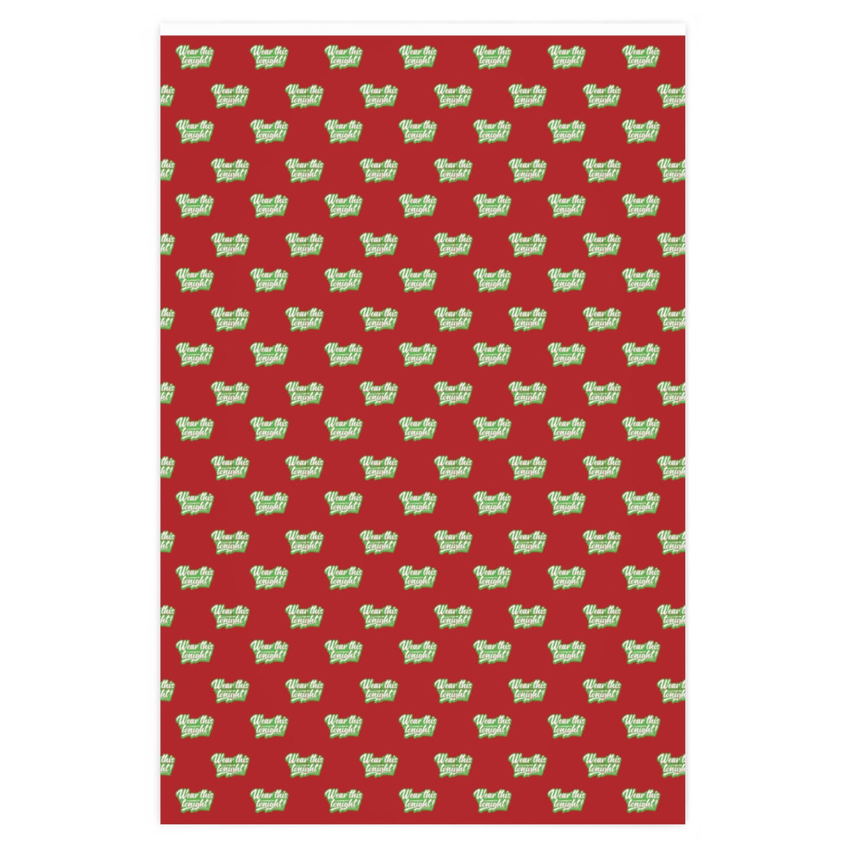 Wear this Tonight! Wrapping Paper - Red & Green