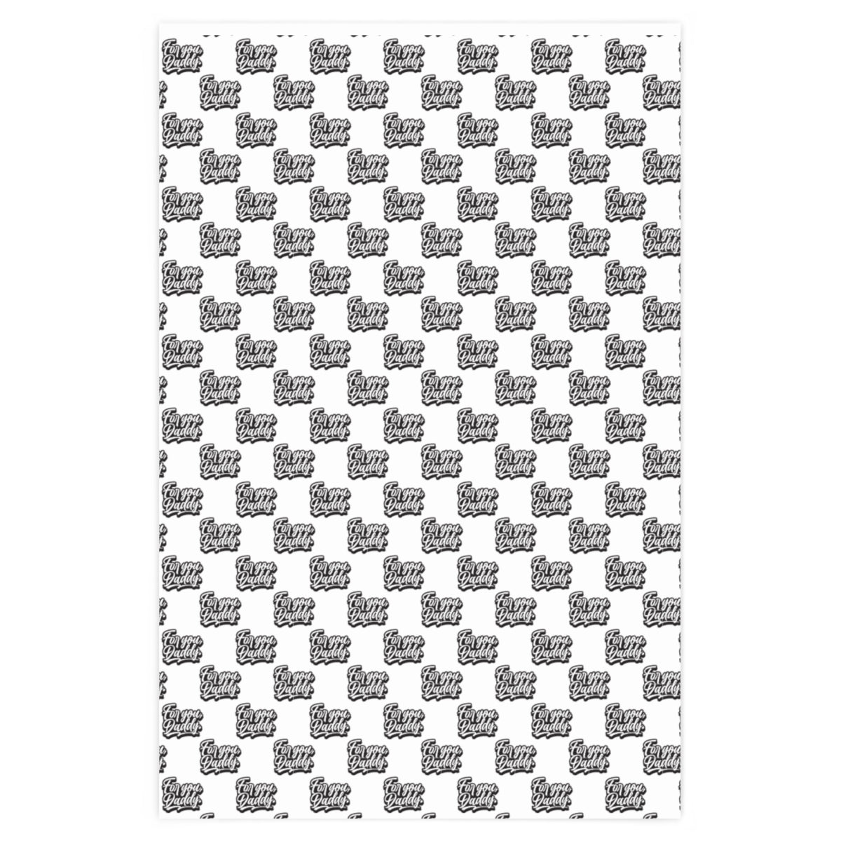 For you, Daddy! Wrapping Paper - White & Black