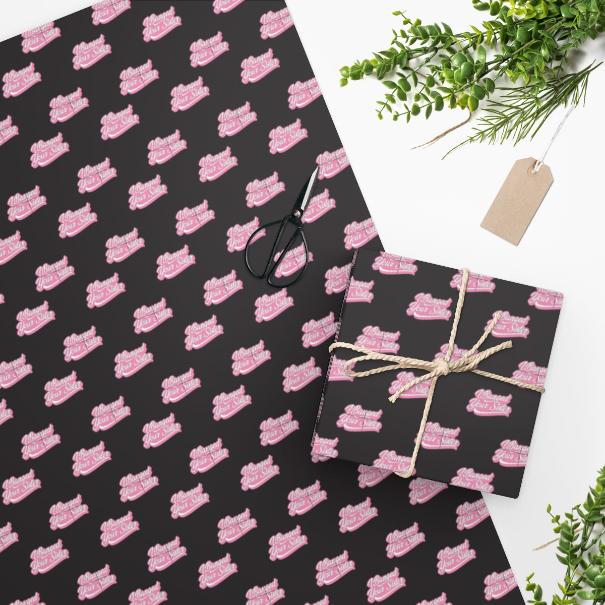 I Banged your Sister! Wrapping Paper - Black & Pink