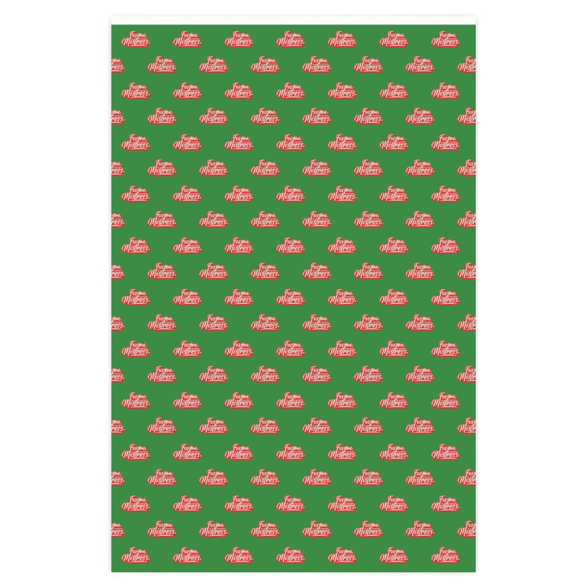 For you, Mistress! Wrapping Paper - Green & Red