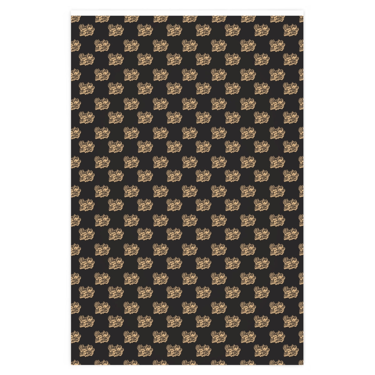 You're So Hot! Wrapping Paper - Black & Gold.