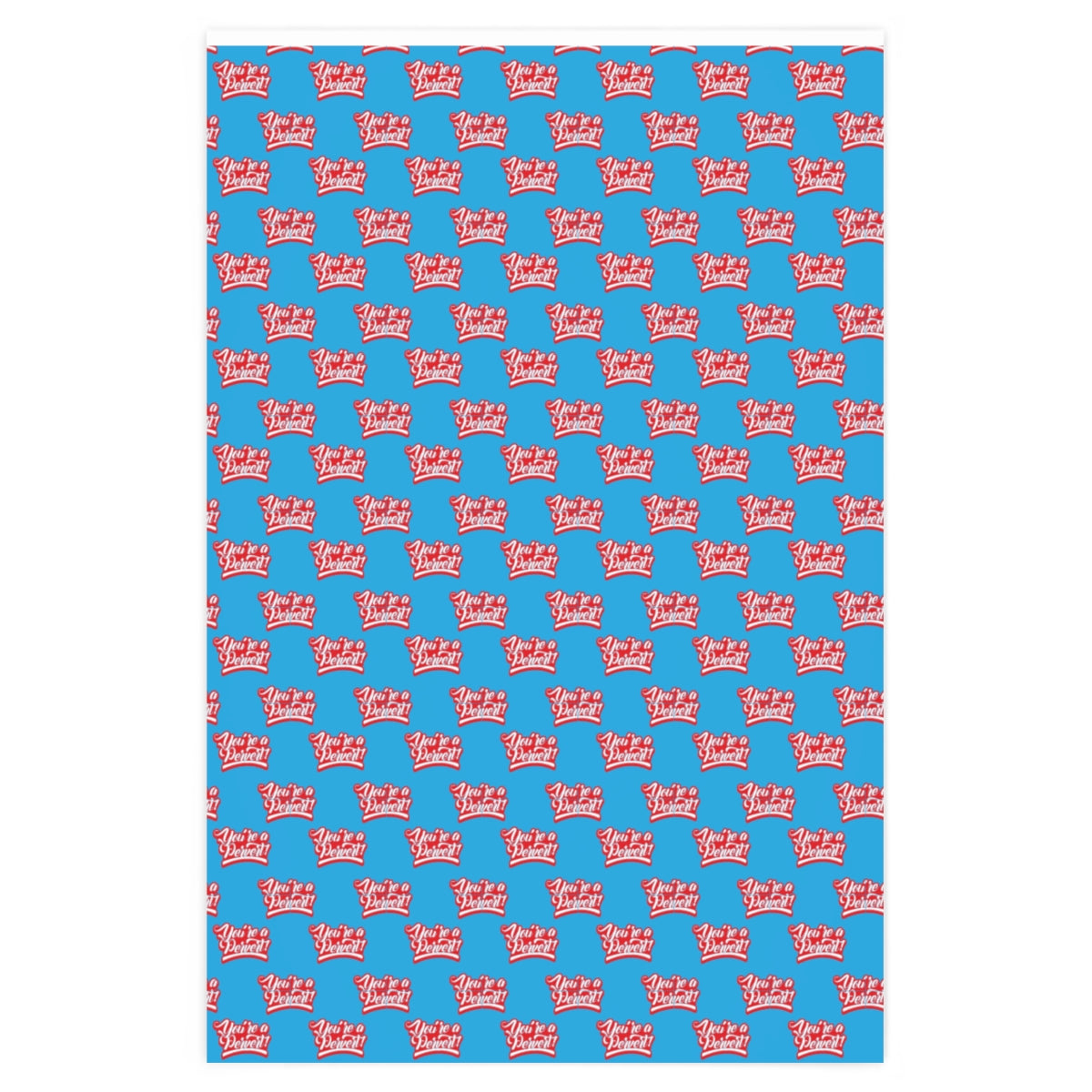 You're a Pervert! Wrapping Paper - Light Blue & Red