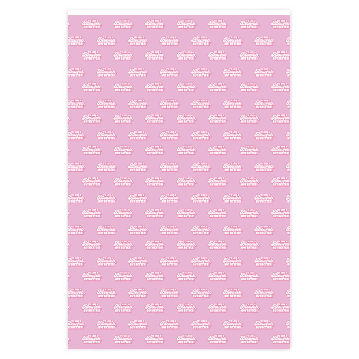 It's like a Blowjob, but Better! Wrapping Paper - Pink & White