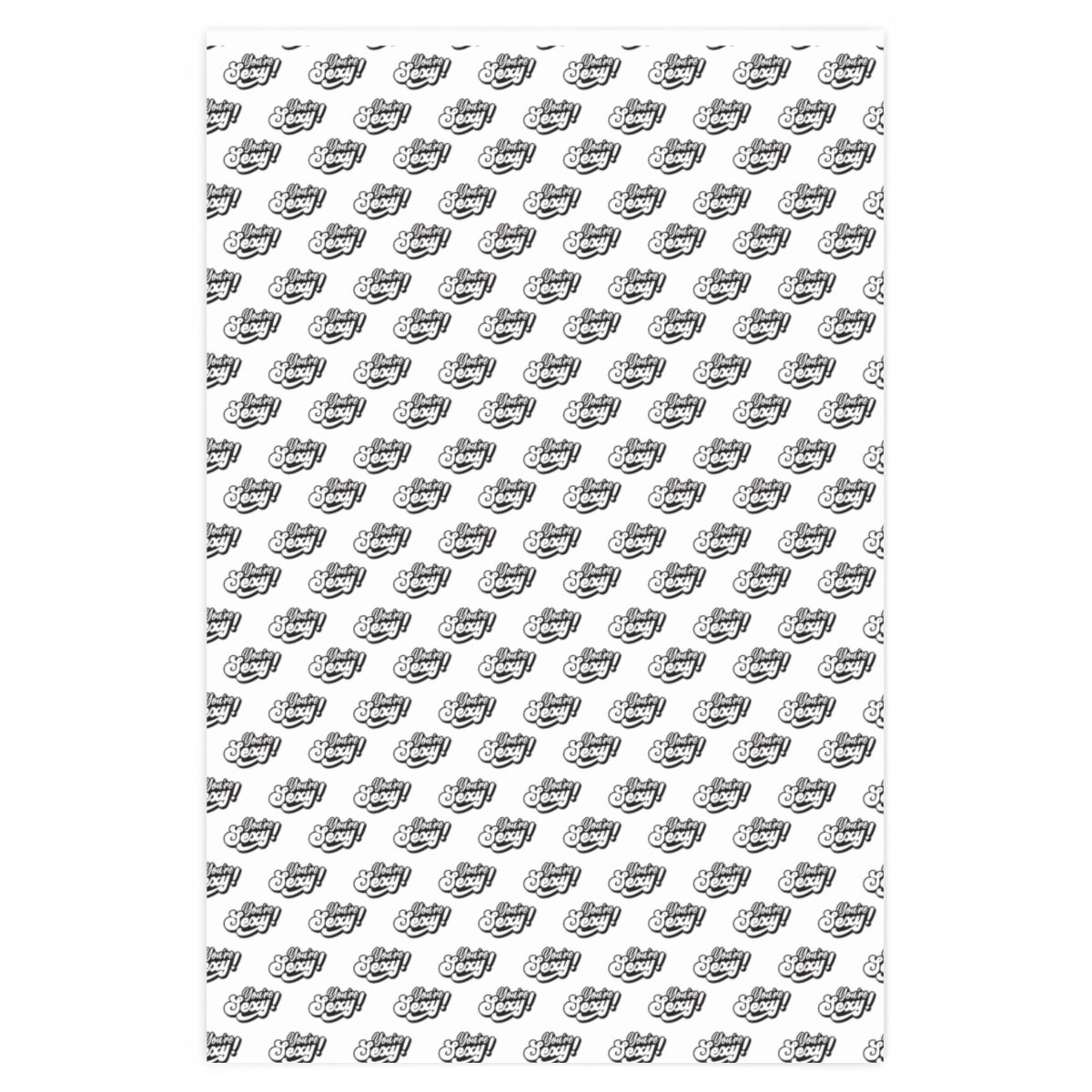 You're Sexy! Wrapping Paper - White & Black