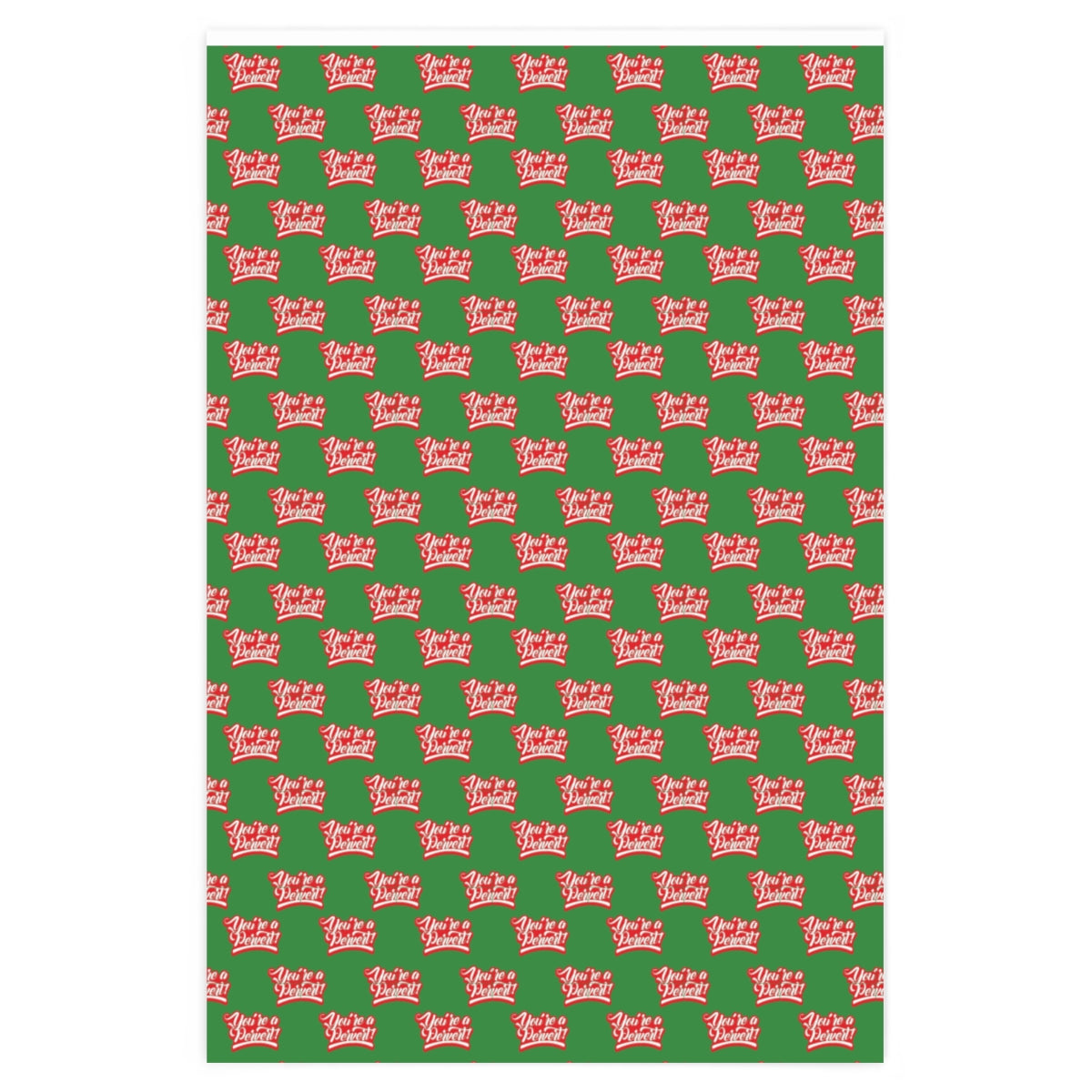 You're a Pervert! Wrapping Paper - Green & Red