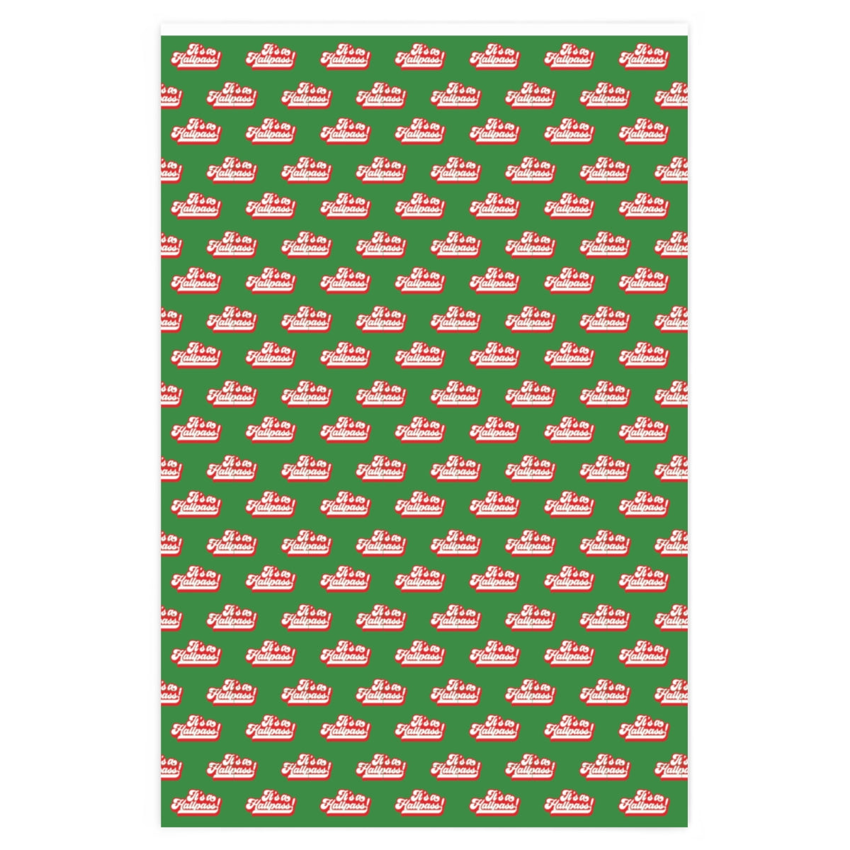 It's a Hallpass! Wrapping Paper - Green & Red