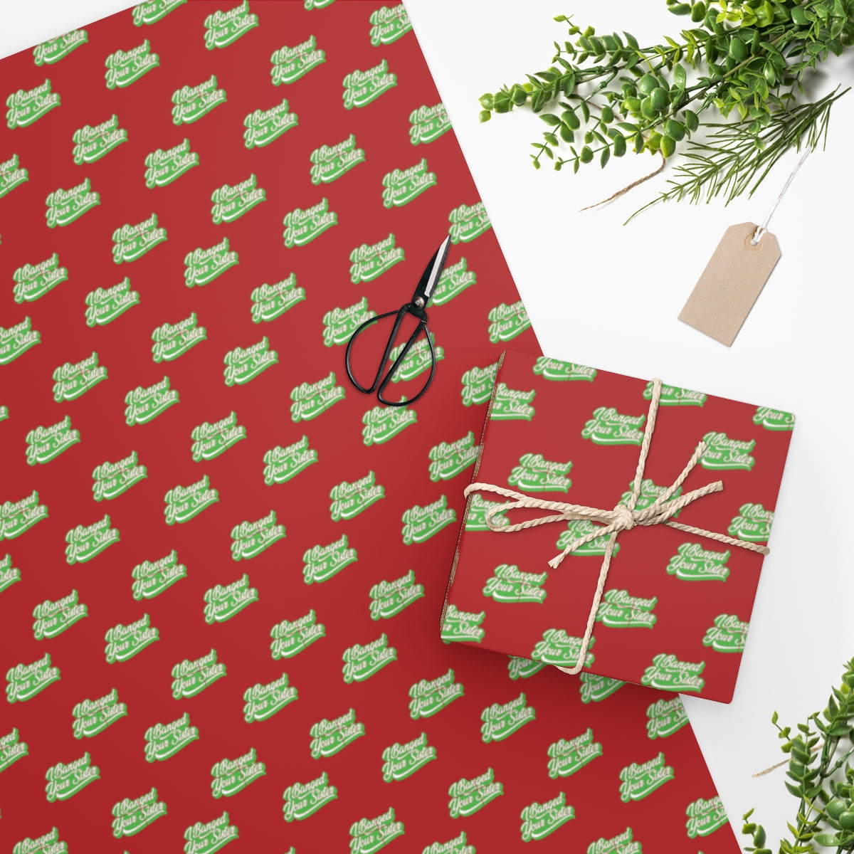 I Banged your Sister! Wrapping Paper - Red & Green