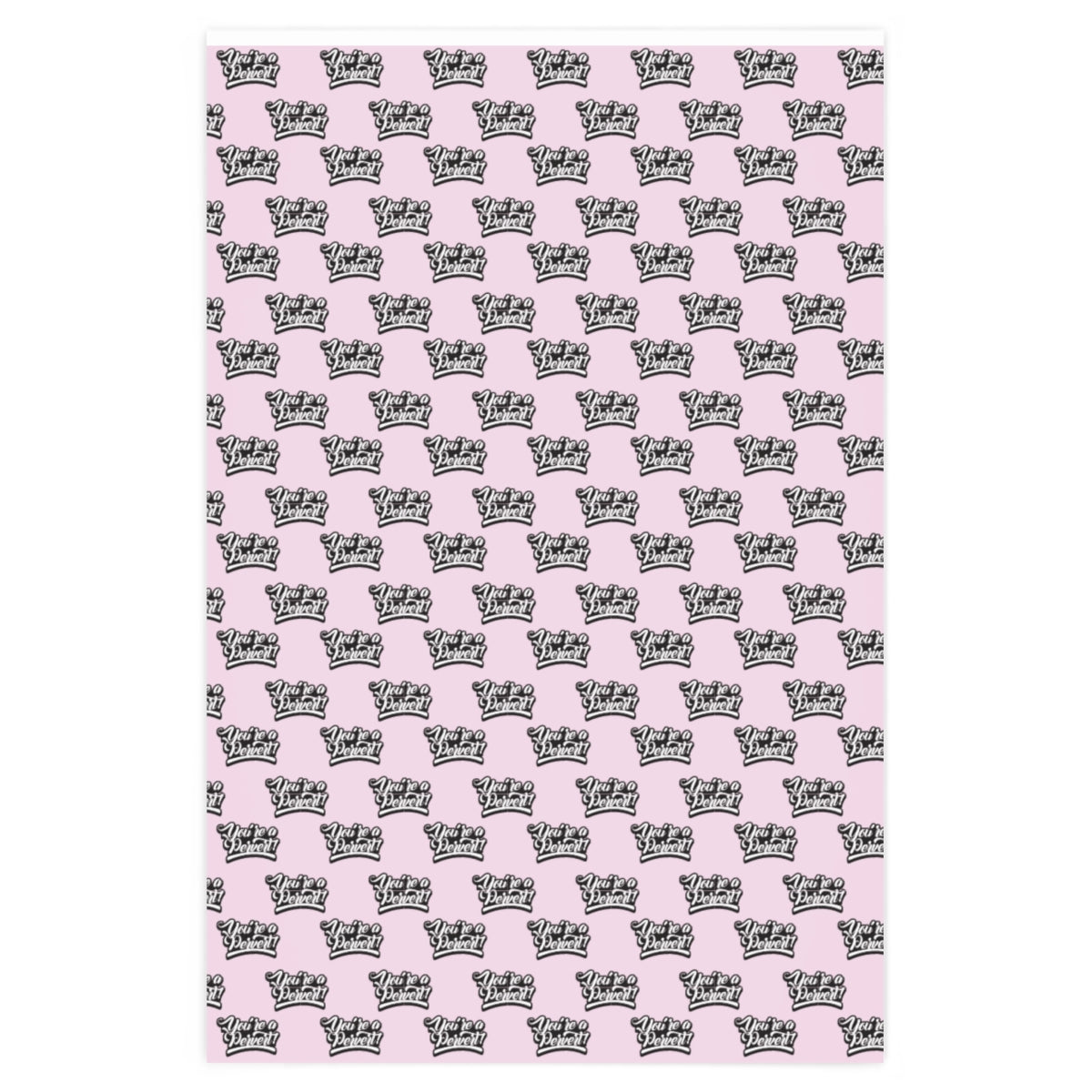 You're a Pervert! Wrapping Paper - Pink & Black