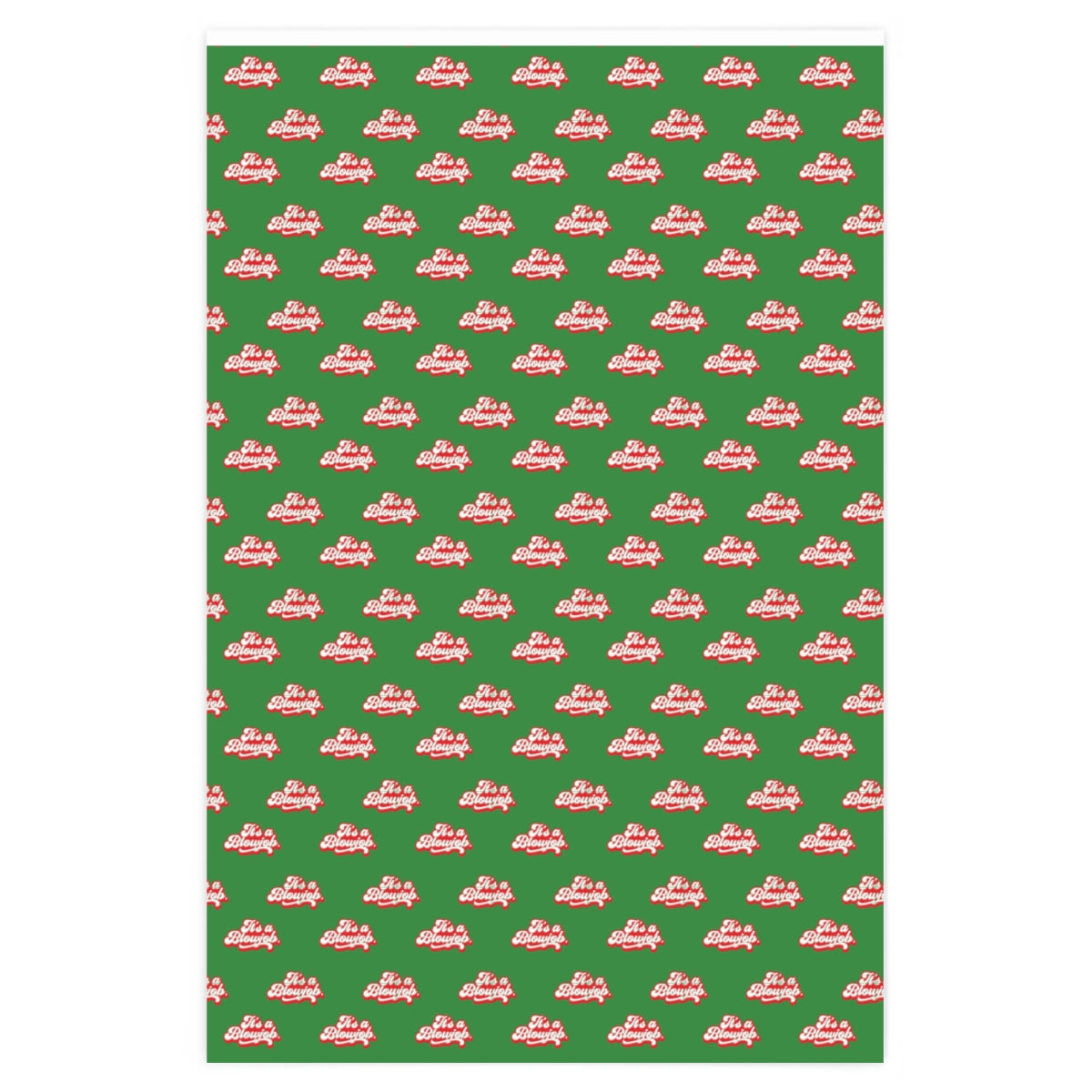 It's a Blowjob! Wrapping Paper - Green & Red