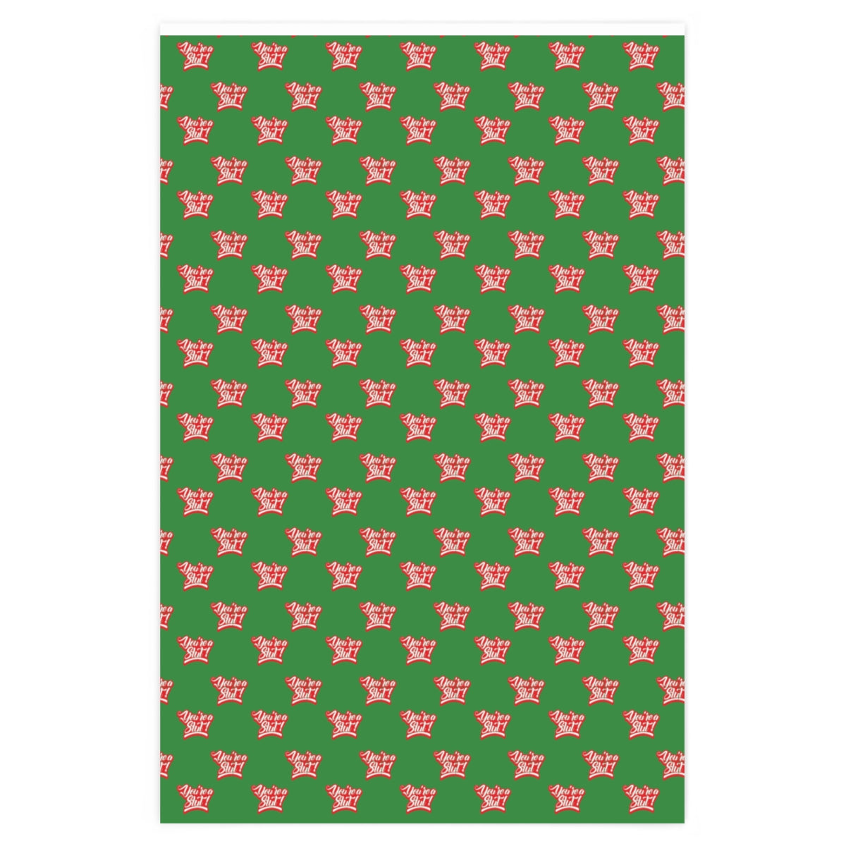 You're a Slut! Wrapping Paper - Green & Red