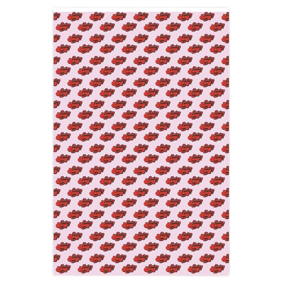 You're Sexy! Wrapping Paper - Pink & Red