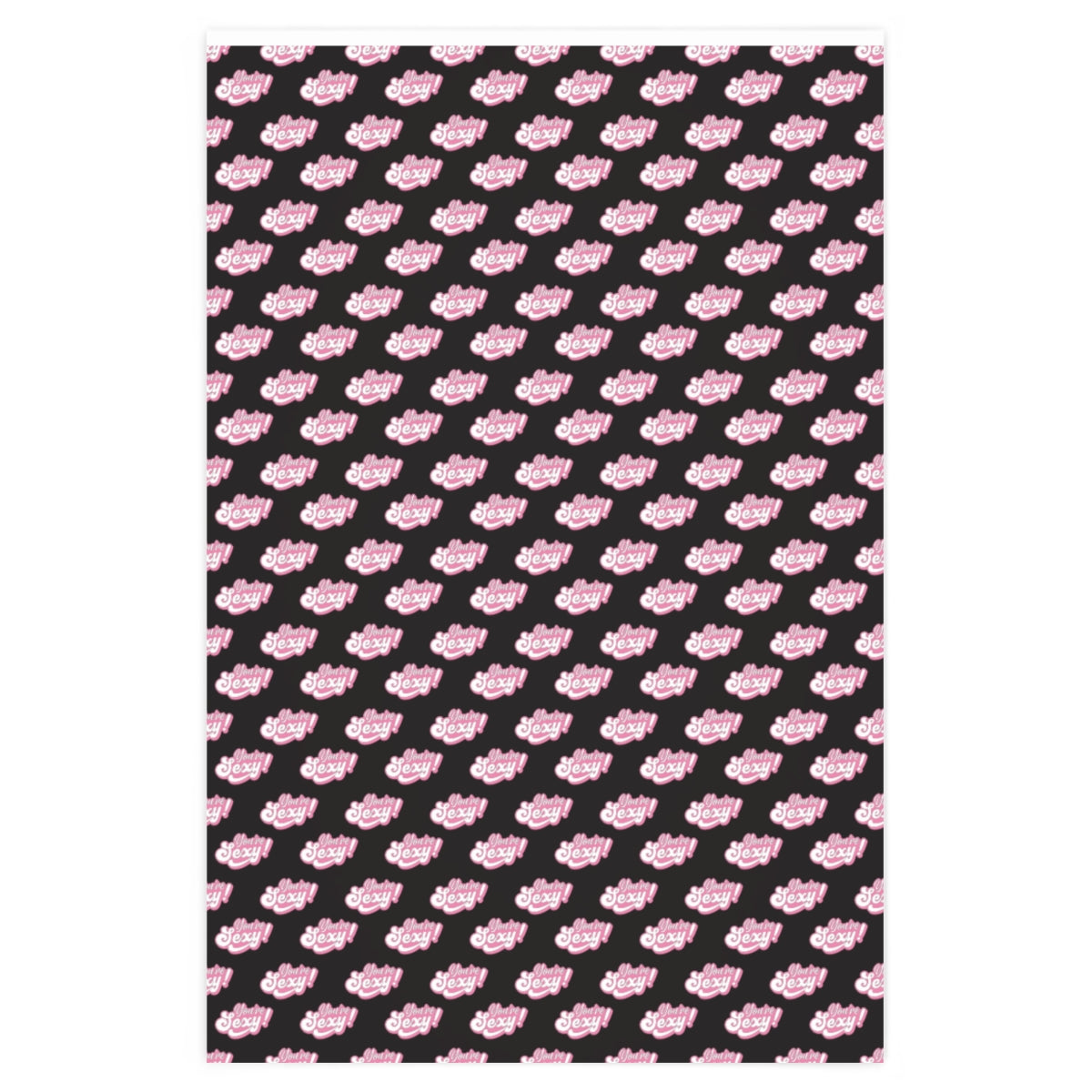 You're Sexy! Wrapping Paper - Black & Pink