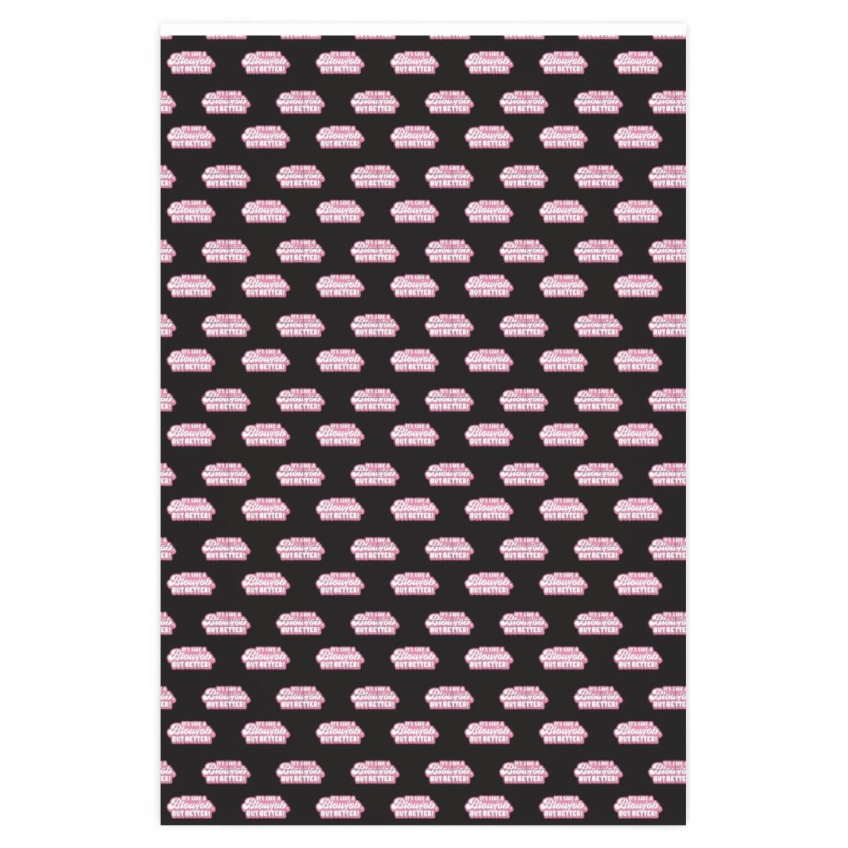 It's like a Blowjob, but Better! Wrapping Paper - Black & Pink