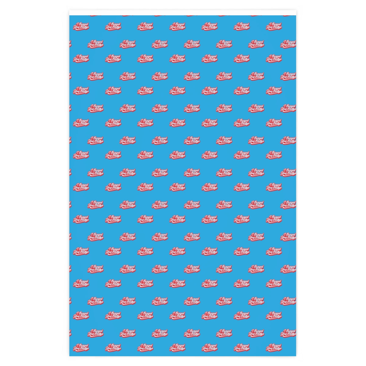 I Banged your Brother! Wrapping Paper - Light Blue & Red