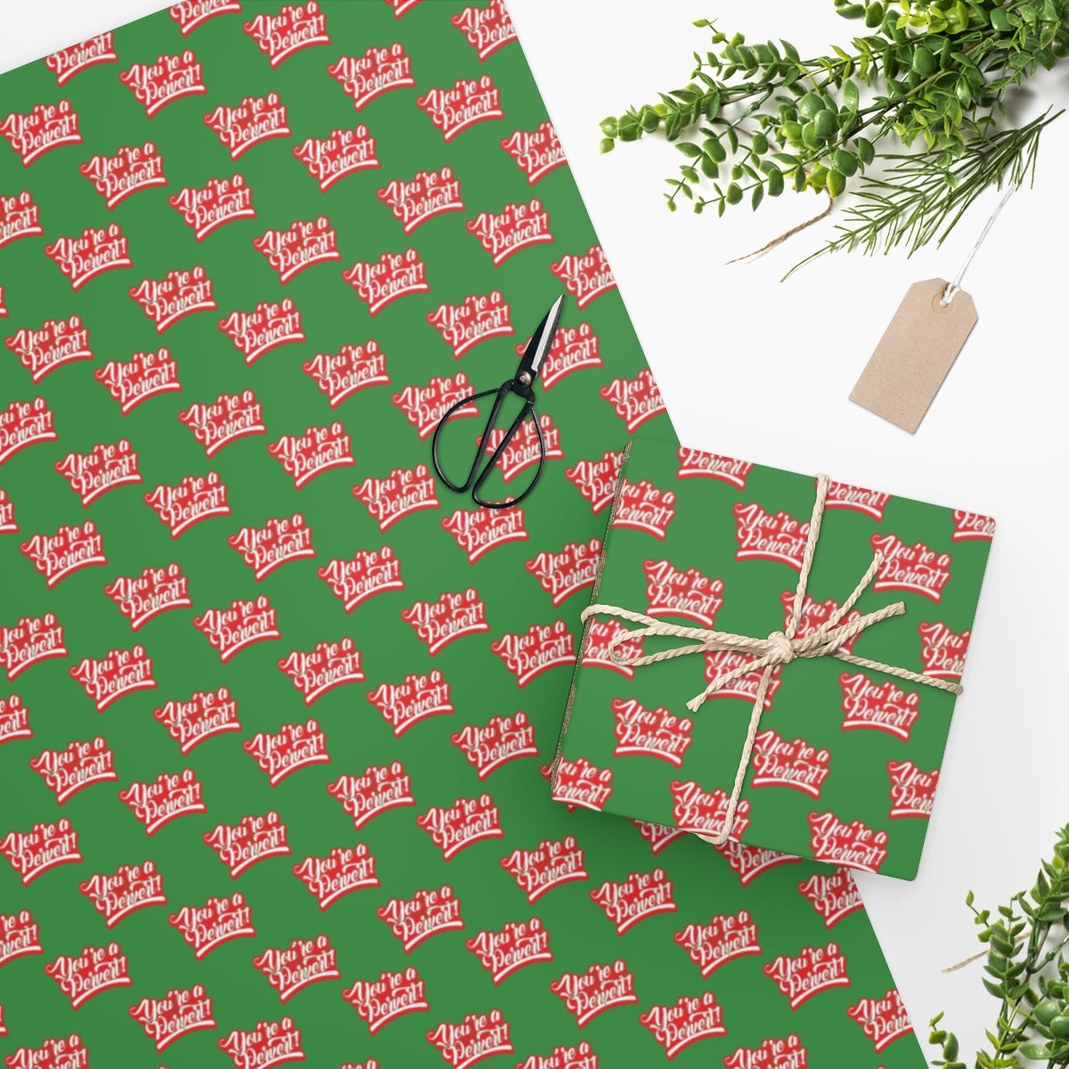 You're a Pervert! Wrapping Paper - Green & Red