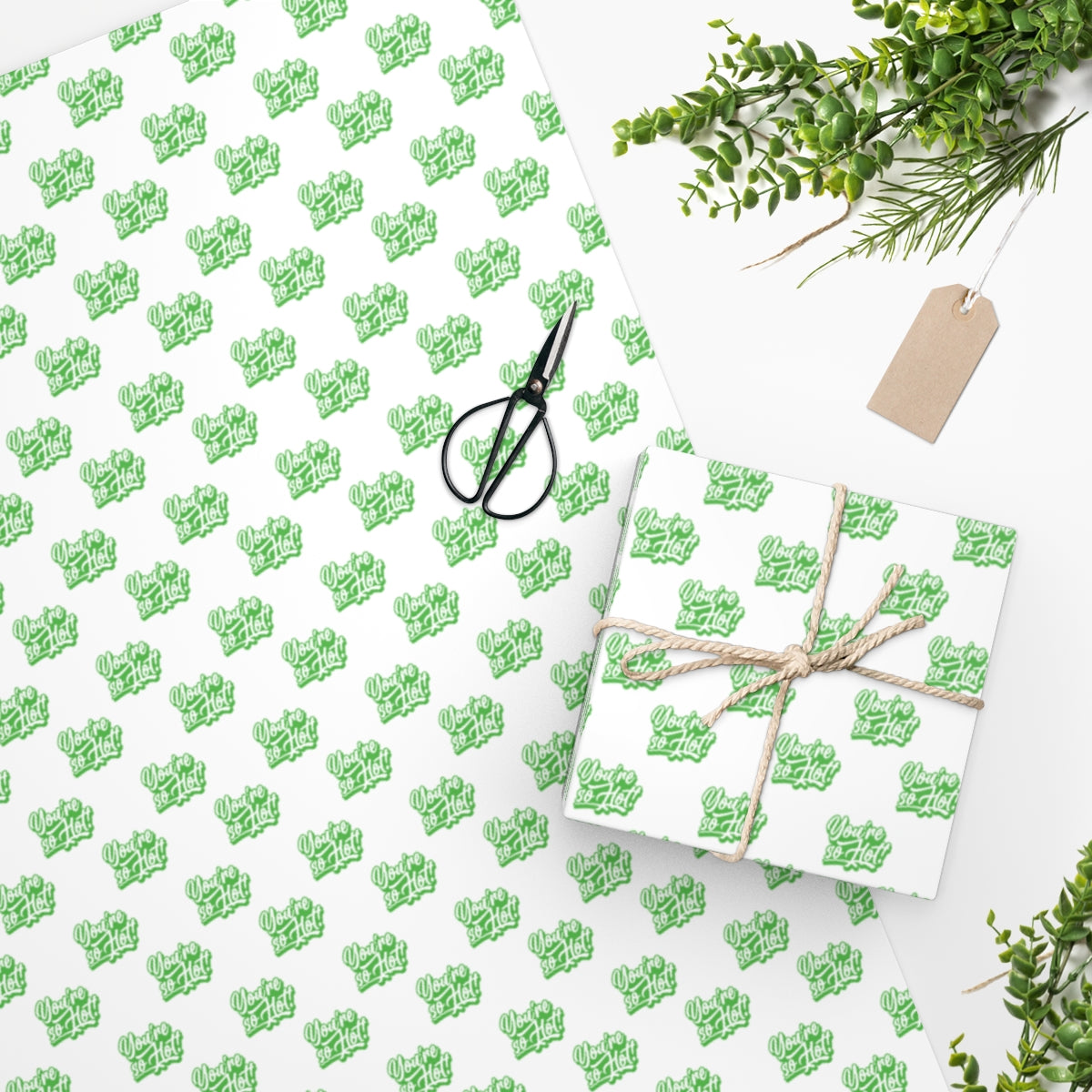 You're So Hot! Wrapping Paper - White & Green