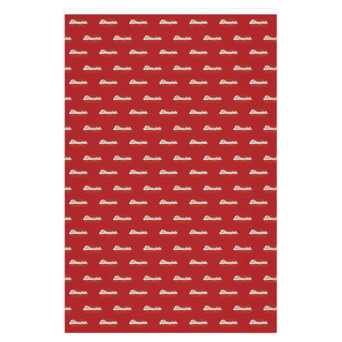 It's like a Blowjob, but Better! Wrapping Paper - Red & White