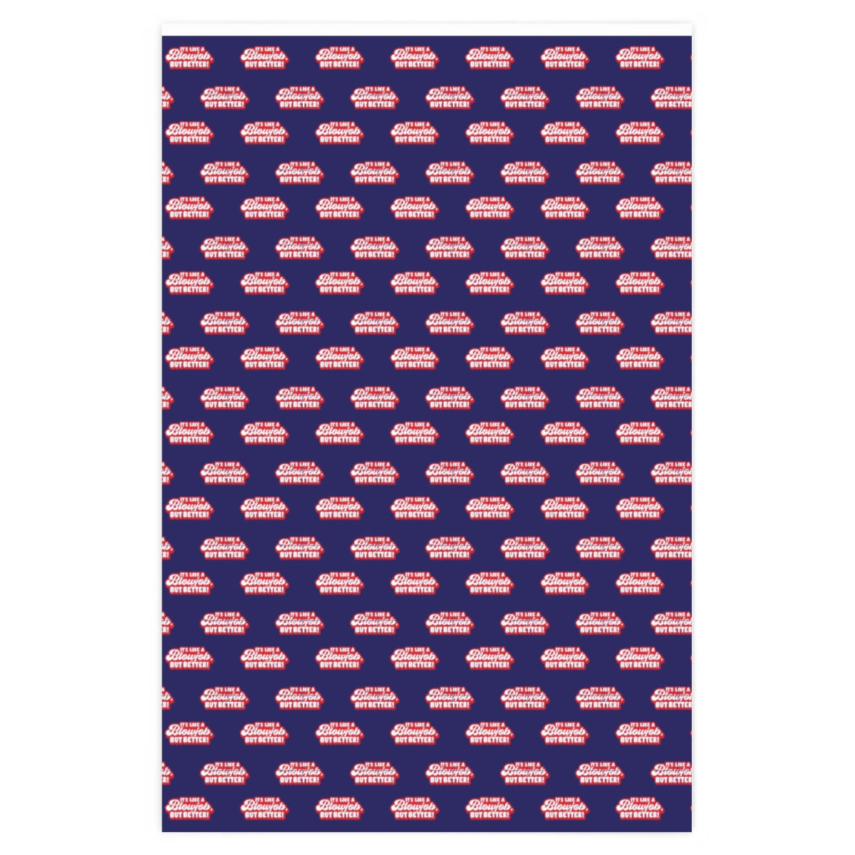 It's like a Blowjob, but Better! Wrapping Paper - Blue & Red