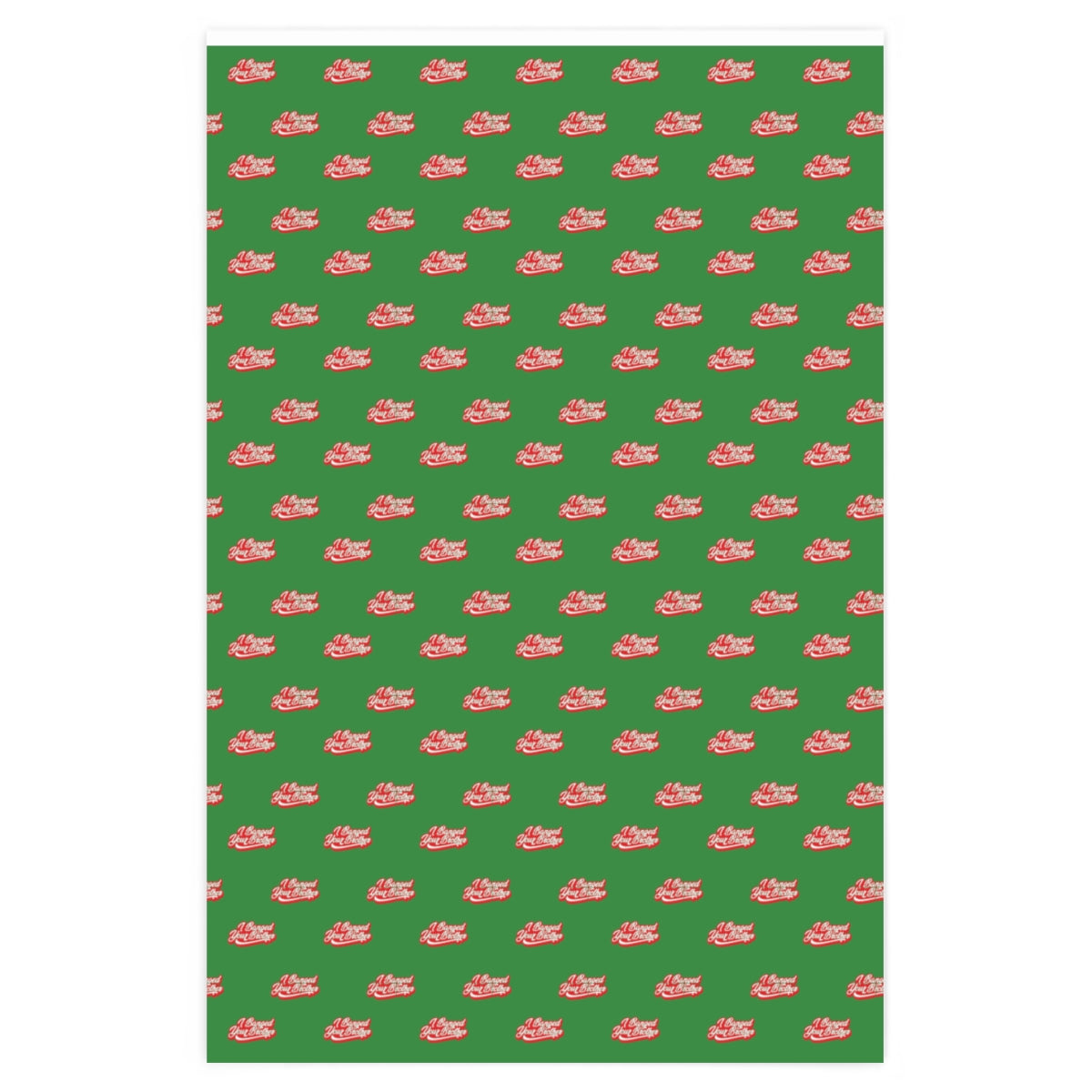 I Banged your Brother! Wrapping Paper - Green & Red